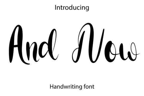 And Now: A Script Font for Creative Campaigns